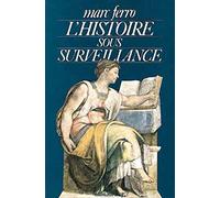 Marc Ferro – L'Histoire sous surveillance – Science et conscience de l'histoire – Livre