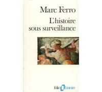 L'Histoire sous surveillance Marc Ferro (Auteur)
