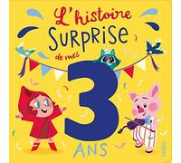 L'histoire surprise de mes 3 ans