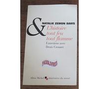 L'Histoire tout feu tout flammes : Entretiens avec Denis Crouzet