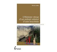 L'histoire vécue d'un enfant atteint d'une leucémie
