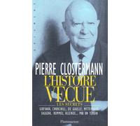 L'histoire vécue. un demi-siècle de secrets d'Etat