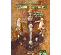 Histoire végétalisée. Gilles Sauron (Auteur)