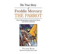 L'histoire vraie de Freddie Mercury le perroquet