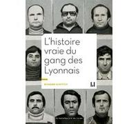 L'histoire vraie du gang des lyonnais Richard Schittly (Auteur)
