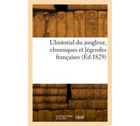 L'historial du jongleur, chroniques et légendes françaises - Ferdinand Langlé - Hachette Bnf - broché - Livre
