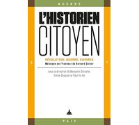 L'historien-citoyen: Révolution, guerre, empires. Mélanges en l'honneur de Bernard Gainot