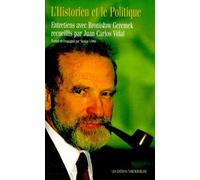 L'historien Et Le Politique - Entretiens Avec Bronislaw Geremek Recueillis Par Juan Carlos Vidal