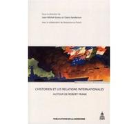 L'historien et les relations internationales Claire Sanderson (Auteur), Jean-Michel Guieu (Auteur)