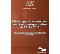 L'historique du mouvement social et islamique malien de 2012 à 2018: Faits, expériences et leçons à la lumière de la réalité vécue