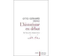 L'Historisme en débat Otto Gerhard Oexle (Auteur)