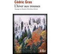 L'hiver aux trousses Cédric Gras (Auteur)