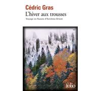 L'hiver aux trousses Cédric Gras (Auteur)
