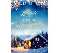 L'hiver de nos retrouvailles: une romance feel-good (La magie de la Toscane t. 6)
