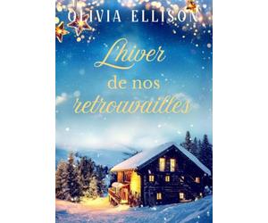 L'hiver de nos retrouvailles: une romance feel-good (La magie de la Toscane t. 6)
