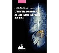 L'hiver dernier, je me suis séparé de toi
