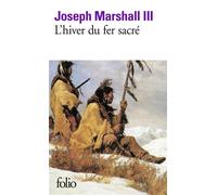 L'hiver du fer sacré - Joseph Marshall III - Gallimard - Poche - Récit