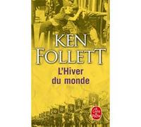 L'Hiver du monde (Le Siècle, Tome 2) Ken Follett (Auteur)