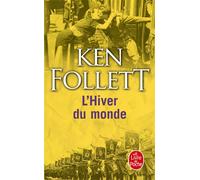 L'Hiver du monde (Le Siècle, Tome 2) - Ken Follett - Lgf - Poche - Roman