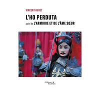 L'ho perduta Suivi de L'armoire et de L'âme soeur - Vincent Huret - Baudelaire - broché - Théâtre