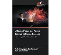 L'Hocus Pocus del Focus Caucus nella mediazione