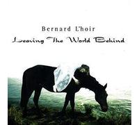 L'Hoir, Bernard - Leaving the World Behind