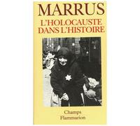 Michael Robert Marrus – L'Holocauste dans l'histoire – Livre – Flammarion