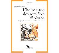 L'holocauste des sorcieres d'alsace - Jacques Roehrig - La Nuee Bleue - broché - Etude