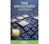 L'Holocauste : Guide des sites, mémoriaux et musées d'Europe