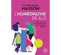 Jean-Louis Masson – L'homéopathie de A à Z – Mieux connaître l'homéopathie