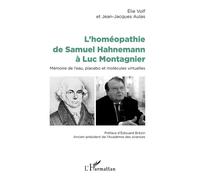 L'homéopathie de Hahnemann à Montagnier – Mémoire de l'eau, placebo et molécules virtuelles