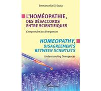 L'homéopathie, Des Désaccords Entre Scientifiques - Comprendre Les Divergences | Occasion