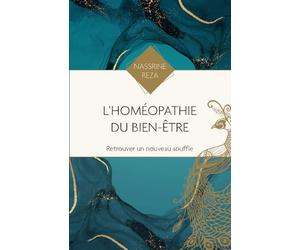 L'homéopathie du bien-être: Retrouver un nouveau souffle