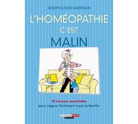 L'homéopathie malin: 10 trousses essentielles pour soigner facilement toute la famille