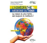 L'homéopathie, médecine du monde : La raison du plus faible... est toujours la meilleure