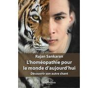 L'homéopathie pour le monde d'aujourd'hui: Découvrir son autre chant