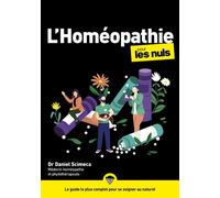 L'Homéopathie pour les Nuls, mégapoche - Daniel Scimeca - First - broché - Guide