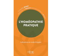 L'Homéopathie pratique - Indications et mode d'emploi