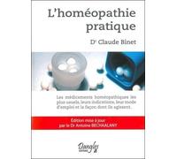 L'homéopathie Pratique - Les Médicaments Homéopathiques Les Plus Usuels, Leurs Indications, Leur Mode D'emploi Et La Façon Dont Ils Agissent