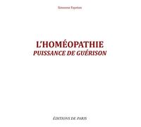 L'homéopathie: Puissance de guérison