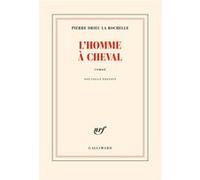 L'Homme à cheval Pierre Drieu La Rochelle (Auteur), Julien Hervier (Edité par)