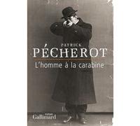 Patrick Pécherot – L'homme à la carabine – Roman – Broché – Gallimard