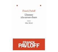Franck Pavloff – L'Homme à la carrure d'ours – Roman – Broché