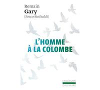 Romain Gary – L'Homme à la colombe – Gallimard