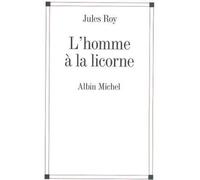 L'Homme à la licorne - Jules Roy - Albin Michel - broché - Poésie