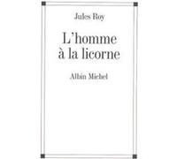 L'Homme à la licorne Jules Roy (Auteur)