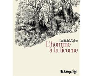 L'homme à la licorne Nylso (Auteur), Christophe Dabitch (Auteur)