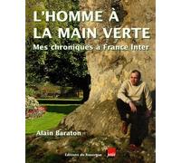 L'homme à la main verte: Mes Chroniques à France Inter