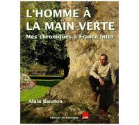 L'homme À La Main Verte - Mes Chroniques À France Inter