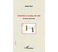 L'homme à la peau de soie et autres portraits